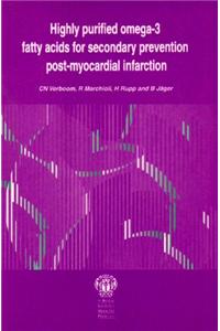 Highly Purified Omega-3 Fatty Acids for Secondary Prevention Post-Myocardial Infarction