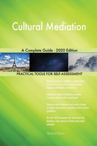 Cultural Mediation A Complete Guide - 2020 Edition