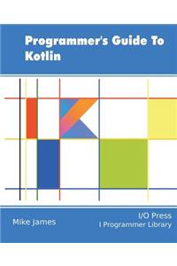 Programmer's Guide To Kotlin