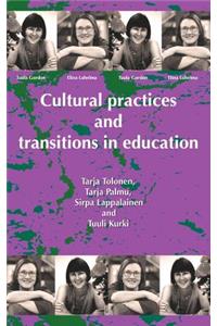 Cultural Practices and Transitions in Education