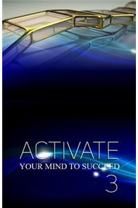 Activate Your Mind to Succeed