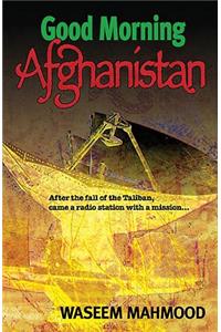 Good Morning Afghanistan