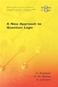 New Approach to Quantum Logic