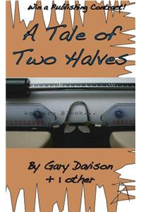 A Tale Of Two Halves