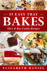 35 Easy Tray Bakes,  Slices & Bar Cookie Recipes