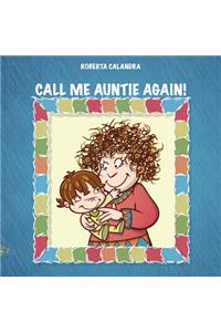 CALL ME AUNTIE AGAIN!