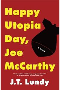 Happy Utopia Day, Joe McCarthy