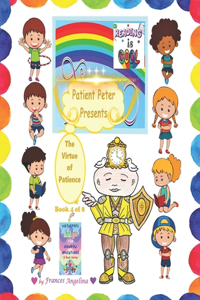 Patient Peter Presents the Virtue of Patience