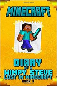 Minecraft Diary of a Wimpy Steve Lost in Minecraft Book 3