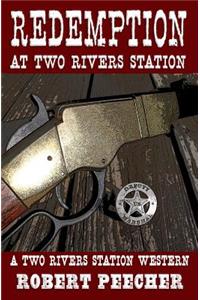 Redemption at Two Rivers Station