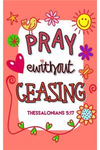 Pray Without Ceasing Thessalonians 5