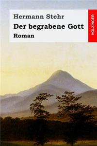 Der begrabene Gott