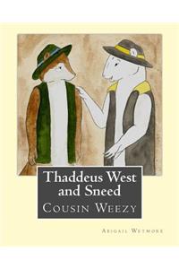 Thaddeus West and Sneed