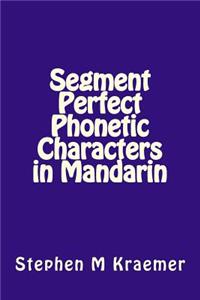 Segment Perfect Phonetic Characters in Mandarin