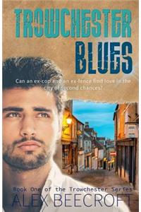 Trowchester Blues