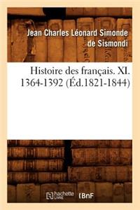 Histoire Des Français. XI. 1364-1392 (Éd.1821-1844)