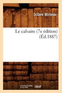 Le Calvaire (7e Édition) (Éd.1887)