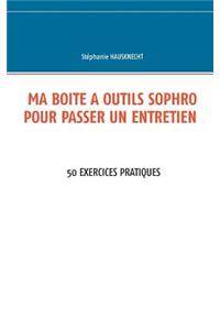 Ma boîte à outils sophro pour passer un entretien