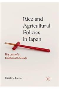 Rice and Agricultural Policies in Japan