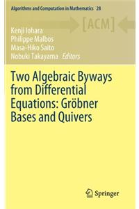 Two Algebraic Byways from Differential Equations: Gröbner Bases and Quivers