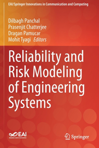 Reliability and Risk Modeling of Engineering Systems