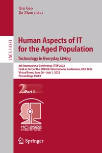 Human Aspects of It for the Aged Population. Technology in Everyday Living