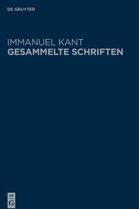 Immanuel Kant's Logik Immanuel Kant's Physische Geographie Immanuel Kant Über Pädagogik Immanuel Kant Über Die Preisfrage: Welches Sind Die Wirklichen Fortschritte, Die Die Metapyhsik Seit Leibnitzens Und Wolf's Zeiten in Deutschland Gemacht Hat?