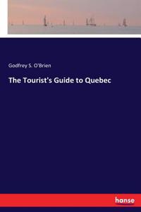 The Tourist's Guide to Quebec