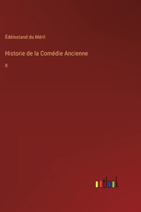 Historie de la Comédie Ancienne