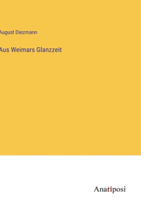 Aus Weimars Glanzzeit