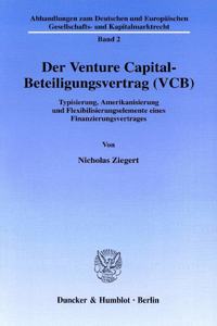 Der Venture Capital-Beteiligungsvertrag (Vcb)