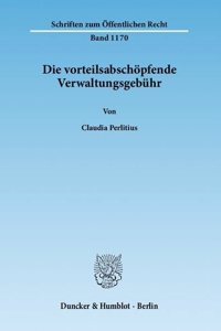 Die Vorteilsabschopfende Verwaltungsgebuhr