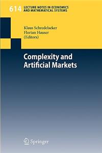 Complexity and Artificial Markets