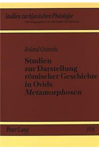 Studien zur Darstellung roemischer Geschichte in Ovids «Metamorphosen»