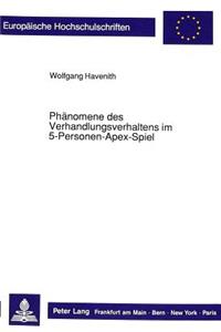 Phaenomene Des Verhandlungsverhaltens Im 5-Personen Apex Spiel