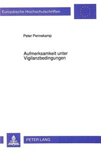 Aufmerksamkeit unter Vigilanzbedingungen