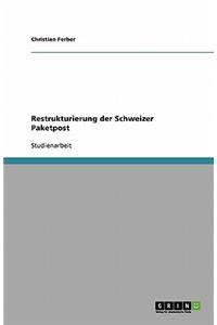 Restrukturierung der Schweizer Paketpost