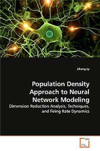 Population Density Approach to Neural Network Modeling