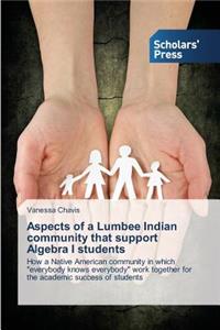 Aspects of a Lumbee Indian community that support Algebra I students