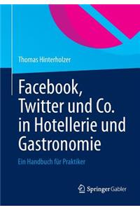 Facebook, Twitter Und Co. in Hotellerie Und Gastronomie