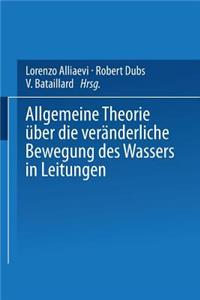 Allgemeine Theorie über die veränderliche Bewegung des Wassers in Leitungen
