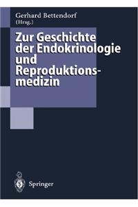 Zur Geschichte Der Endokrinologie Und Reproduktionsmedizin