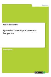 Spanische Zeitenfolge. Consecutio Temporum