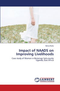 Impact of NAADS on Improving Livelihoods