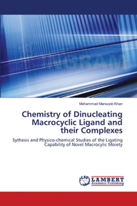 Chemistry of Dinucleating Macrocyclic Ligand and their Complexes