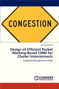 Design of Efficient Packet Marking-Based CMM for Cluster Interconnects