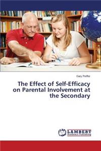 Effect of Self-Efficacy on Parental Involvement at the Secondary