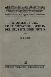 Atomismus Und Kontinuitätstheorie in Der Neuzeitlichen Physik