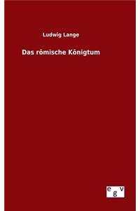 römische Königtum