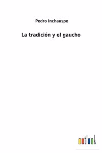 tradición y el gaucho